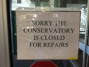 Fort Worth Botanic Garden Conservatory Closed Sign